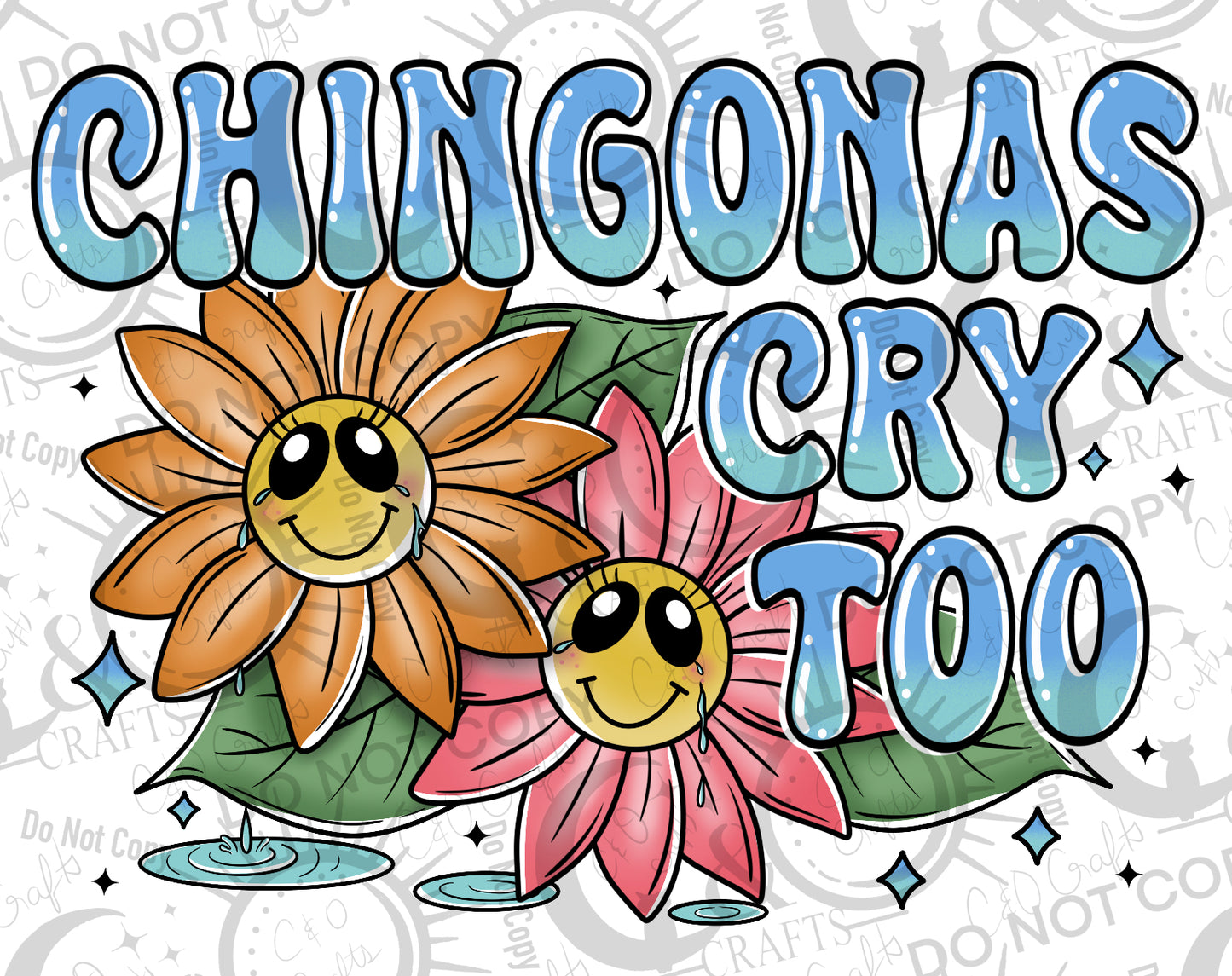 Chingonas Cry Too